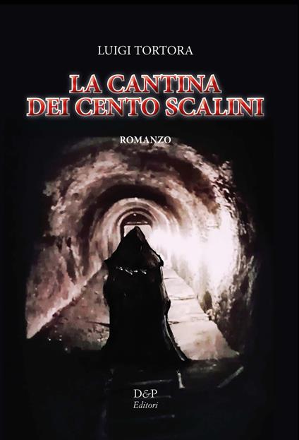 La cantina dei cento scalini - Luigi Tortora - copertina