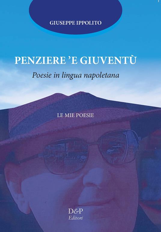 Penziere 'e giuventù. Poesie in lingua napoletana - Giuseppe Ippolito - copertina