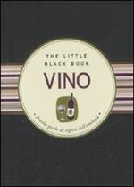 Vino. Piccola guida ai segreti dell'enologia