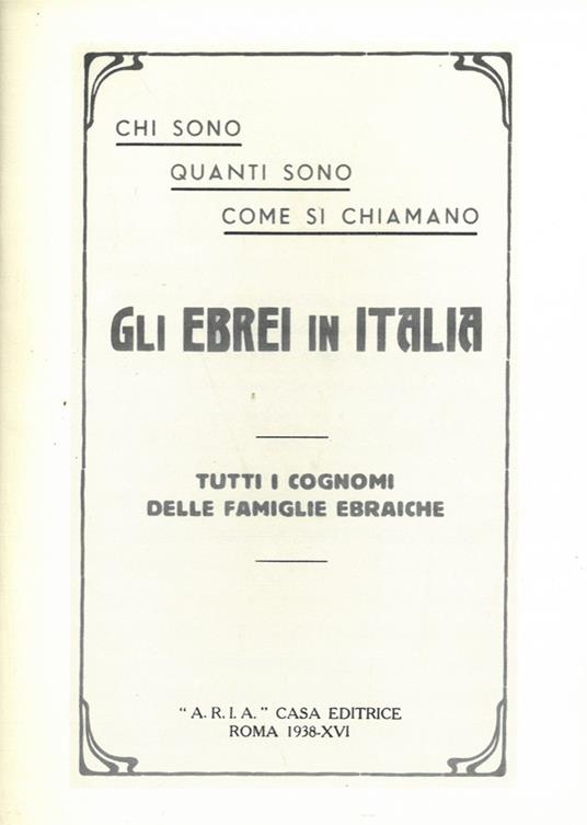 Chi sono, quanti sono, come si chiamano gli ebrei in Italia. Tutti i cognomi delle famiglie ebraiche (rist. anast. Roma, 1938) - Giovanni Preziosi - copertina