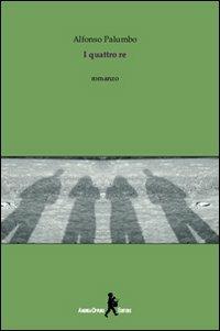 I quattro re - Alfonso Palumbo - copertina