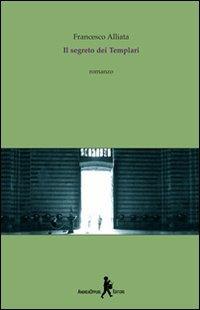 Il segreto dei templari - Francesco Alliata - copertina