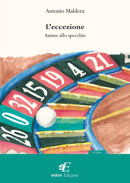 L' eccezione. Anime allo specchio - Antonio Maldera - copertina