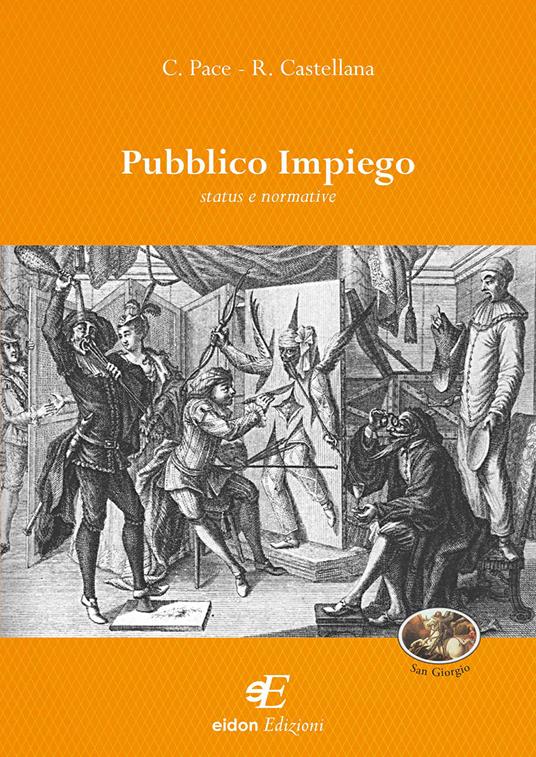 Pubblico impiego. Status e normative - Carmelina Pace,Raimondo Castellana - copertina