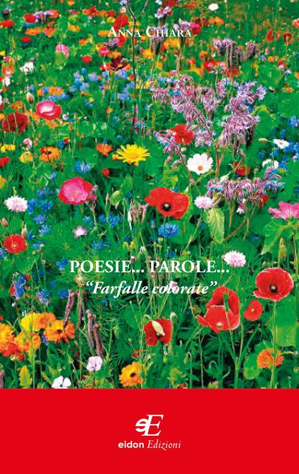 Poesie... parole... «Farfalle colorate» - Anna Chiara - copertina
