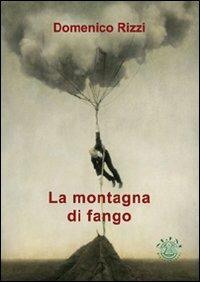 La montagna di fango - Domenico Rizzi - copertina