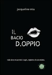 Il bacio d.oppio - Jacqueline Miu - copertina