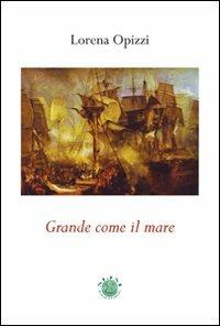 Grande come il mare - Lorena Opizzi - copertina