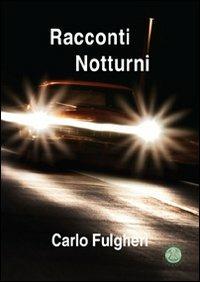 Racconti notturni - Carlo Fulgheri - copertina