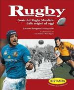 Rugby. Storia del rugby mondiale dalle origini ad oggi