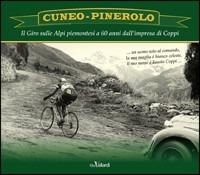 Cuneo-Pinerolo. Il Giro sulle Alpi piemontesi a 60 anni dall'impresa di Coppi - copertina
