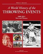 A World history of the throwing event. 1860-2011 men and woman