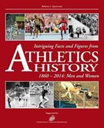 Intruing facts and figures from athletics history (1860-2014). Men & Women