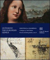 Leonardo. The European genius. Painting & drawings. Catalogo della mostra (Brussels, 2007-2008). Ediz. inglese e francese - Carlo Pedretti - 2