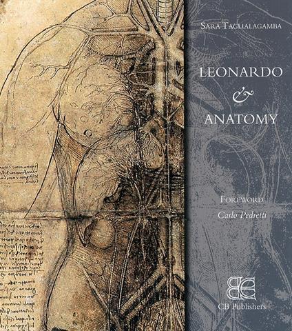 Leonardo & anatomy. Ediz. illustrata - Sara Taglialagamba - copertina
