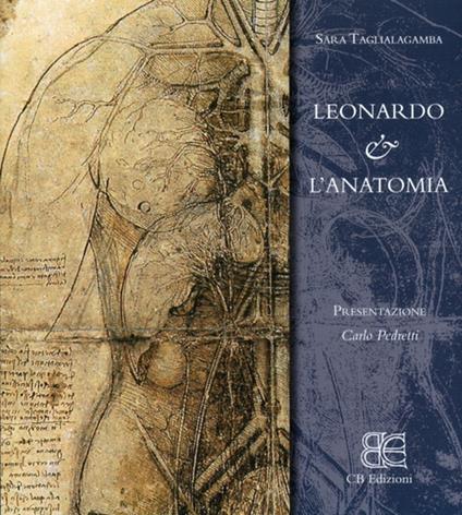 Leonardo & l'anatomia. Ediz. illustrata - Sara Taglialagamba - copertina