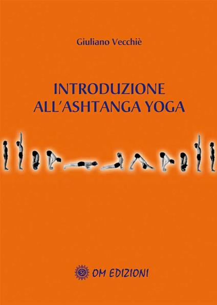 Introduzione a l'ashtanga yoga - Giuliano Vecchiè - copertina