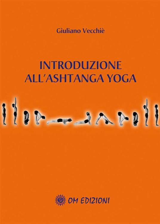 Introduzione a l'ashtanga yoga - Giuliano Vecchiè - copertina