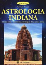 Astrologia indiana. La più antica tradizione astrologica del pianeta terra