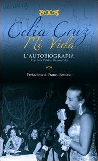 Mi vida. L'autobiografia - Celia Cruz - copertina