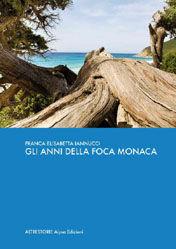 Libro Gli anni della foca monaca Franca E. Iannucci