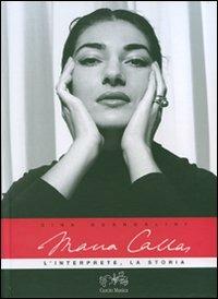 Maria Callas. L'interprete, la storia. Con 2 CD Audio - Gina Guandalini - copertina