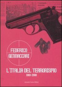 L' Italia del terrorismo (1969-2008) - Federico Gennaccari - copertina