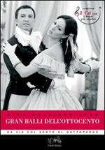 Gran balli dell'Ottocento. Da «Via col vento» al «Gattopardo». Ediz. illustrata