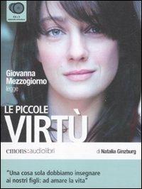 Le piccole virtù letto da Giovanna Mezzogiorno. Audiolibro. 3 CD Audio - Natalia Ginzburg - copertina