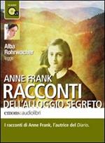 Racconti dell'alloggio segreto letto da Alba Rohrwacher. Audiolibro. CD Audio formato MP3