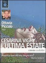 L' ultima estate letto da Ottavia Piccolo. Audiolibro. CD Audio formato MP3