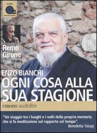 Ogni cosa alla sua stagione letto da Remo Girone. Audiolibro. CD Audio formato MP3 - Enzo Bianchi - copertina