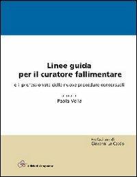 Linee guida per il curatore fallimentare e il professionista delle nuove procedure concorsuali - copertina