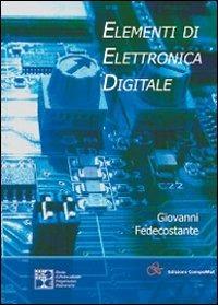 Elementi di elettronica digitale - Giovanni Fedecostante - copertina