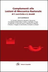 Complementi alle lezioni di meccanica razionale - Tullio Levi Civita,Ugo Amaldi - copertina