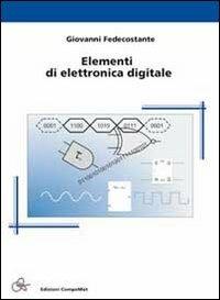 Elementi di elettronica digitale - Giovanni Fedecostante - copertina
