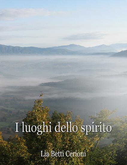 I luoghi dello spirito - Lia Betti Cerioni - copertina