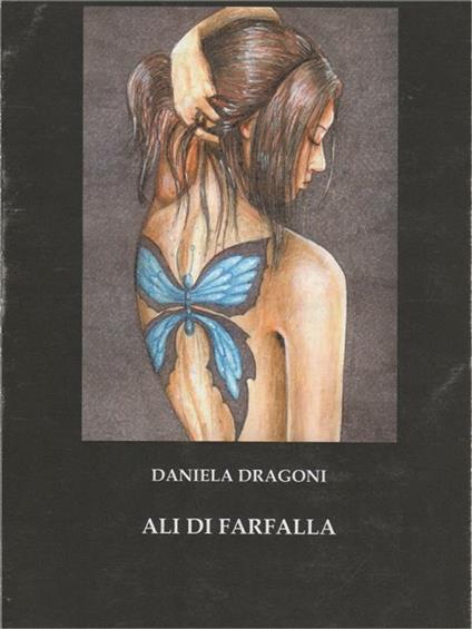 Ali di farfalla - Daniela Dragoni - copertina