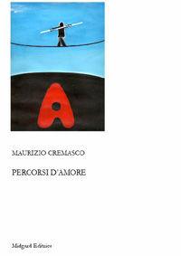 Libro Percorsi d'amore Maurizio Cremasco