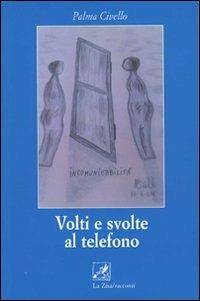 Volti e svolte al telefono - Palma Civello - copertina