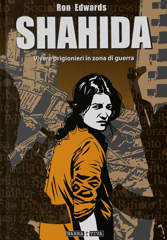Shahida. Vivere intrappolati in zona di guerra - Ron Edwards - copertina