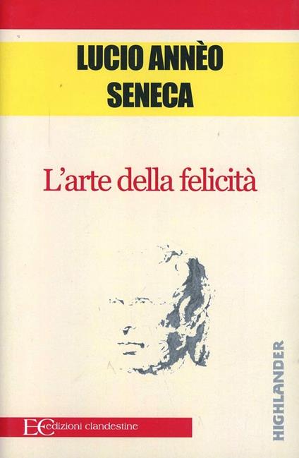 L'arte della felicità - Lucio Anneo Seneca - copertina