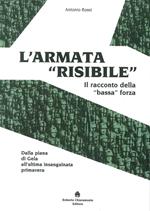 L'armata «risibile». Il racconto della «bassa» forza