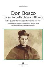 Don Bosco. Un santo della chiesa militante
