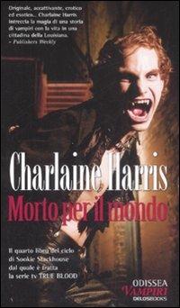 Morto per il mondo - Charlaine Harris - copertina
