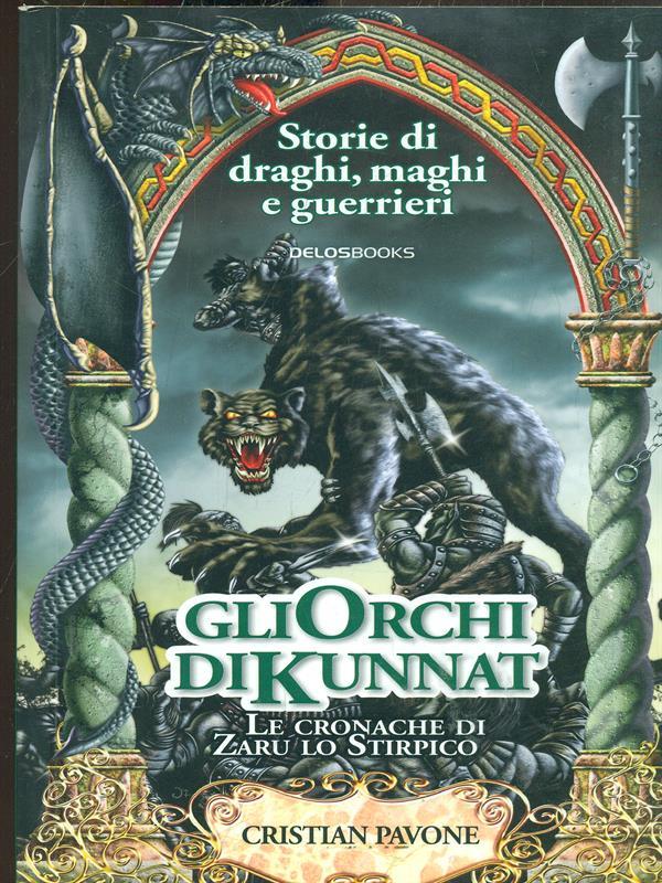 Gli orchi di Kunnat. Le cronache di Zaru lo Stirpico
