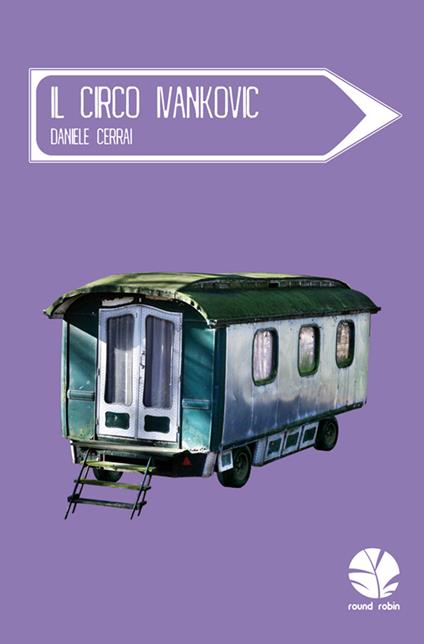 Il circo Ivankovic - Daniele Cerrai - ebook