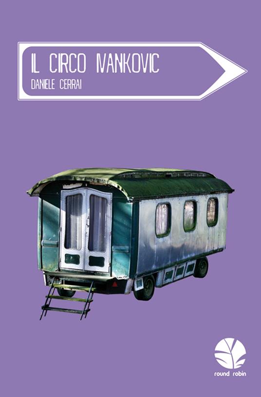 Il circo Ivankovic - Daniele Cerrai - ebook