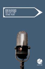 Breakradio. Tracce oltre le onde