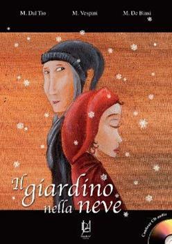 Libro Il giardino nella neve. Con CD Audio Marzio Dal Tio